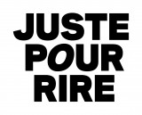 Juste pour rire